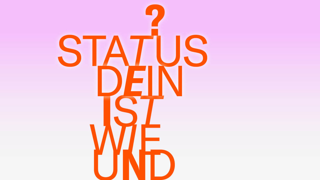 Und, wie ist dein Status?